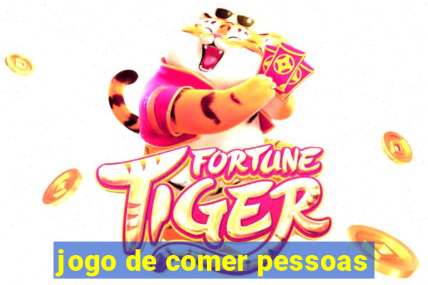 jogo de comer pessoas